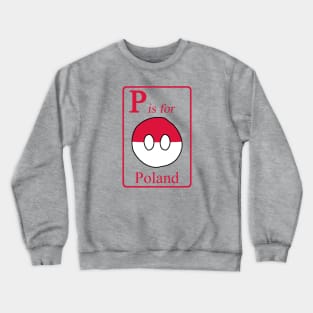 P is for Polandball Crewneck Sweatshirt